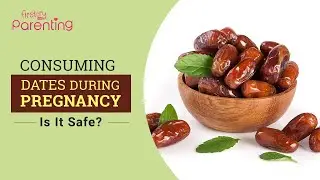 Is It Safe to Consume Dates During Pregnancy?
