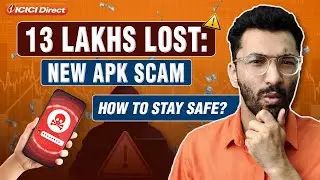 New APK Scam Woman Loses ₹13 Lakh In APK Fraud | ICICI Direct