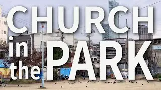 Nishinari - Church in the Park