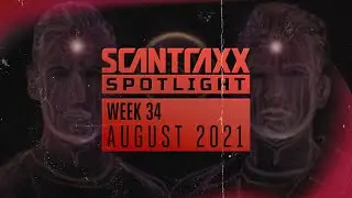 Scantraxx Spotlight | Week 34 August 2021 (Official Audiomix)