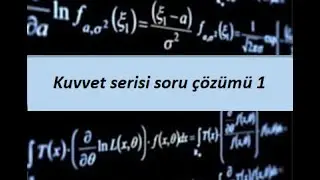 26.2) MATEMATİK(CALCULUS) - Seriler- Kuvvet serisi soru çözümü 1