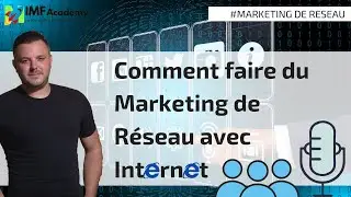 🎙COMMENT FAIRE DU MLM AVEC INTERNET - #MLM