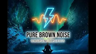 Deep Brown Noise for ADHD & Super Focus | 10 Hours Study Aid (No Distractions / Dark Screen)