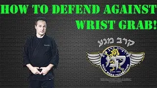 Krav Maga - How to defend against a wrist grab!