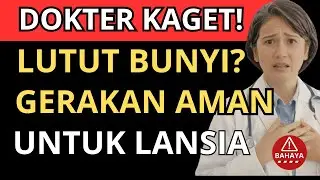 DOKTER KAGET‼️ LUTUT SERING BUNYI? GERAKAN INI AMAN UNTUK LANSIA