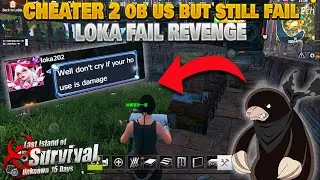 Online raid defense from 2ob against loka use cheat and fail | last island of survival raid |