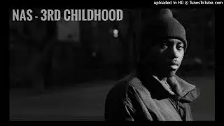 Nas - 3rd Childhood