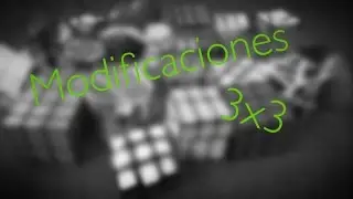 Modificaciones de cubo 3x3! :D