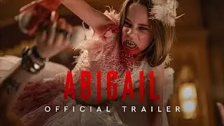 Abigail | Official Red Band Trailer 2 (2024)