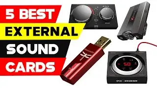 Top 5 Best External Sound Cards of 2024 [ Reviews and Buying Guide ]