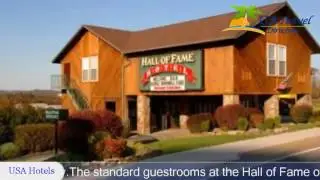 Hall of Fame - Branson Hotels, Missouri