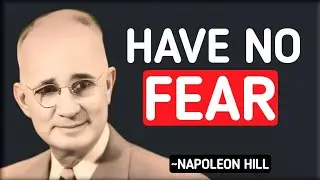 Act As If Everything &ndash; You Have No Fear | Napoleon Hill