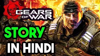 GEARS OF WAR 1 STORY EXPLAINED IN HINDI | Gears Of War Story In Hindi | Gears Of War Lore & History