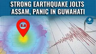 5.9-Magnitude Earthquake Strikes Assam, Tremors Felt in Guwahati and Nearby Areas