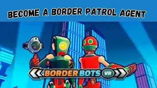 Border Bots (act 6) - shh🤫 Let's play