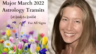 Major March 2022 Astrology Aspects ~ (GET READY TO RUMBLE! TIME FOR ACTION) For ALL Signs Horoscope