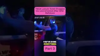 Tiktok Lawyer Karen Dragged Out and Arrested After Wild Meltdown