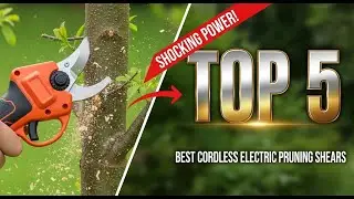 ✅ TOP 5 Best Cordless Electric Pruning Shears: Cut Branches Effortlessly Like a Pro