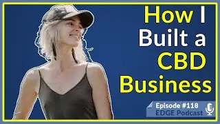 How I'm Building an Organic CBD Business with Tonya Howell Founder of Mad River Botanicals