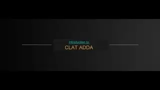 INTRODUCTION TO CLAT-ADDA