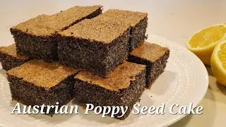 Austrian Poppy Seed Cake - Soft & Delicious!!