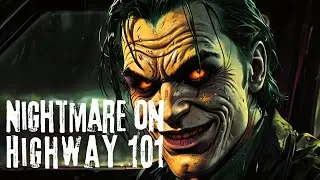 Nightmare on Highway 101 || Highway Horror Story