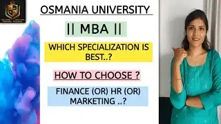 WHAT SPECIALIZATION IS BEST IN MBA || OSMANIA UNIVERSITY || MBA || SEMESTERS ||  @shivanipallela 