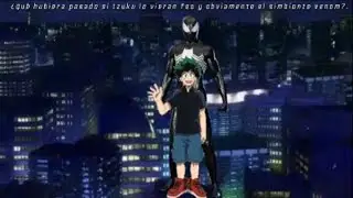 ¿Qué hubiera pasado si Izuku lo vieran feo y obtiene el simbionte Venom? (CAP 5 y 6).