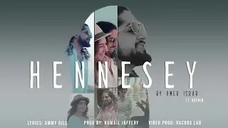 Abrar Ul Haq I Hennesey I Umer Israr ft. Narmin | Prod: Kumail Jaffery I Official Music Video