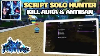 C&aacute;ch Hack Solo Hunter Script Auto Farm Kill Aura, Auto Collect Chest, Antiban