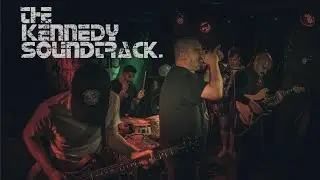 The Kennedy Soundtrack: LIVE AT LE PUB - NEWPORT 10th SEPTEMBER 2022