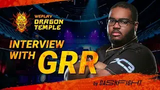 WePlay Dragon Temple | GRR Interview | Mortal Kombat 11 | DashFight