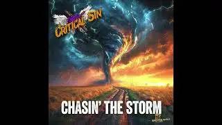 Chasin The Storm - New Hard Rock Track from The Critical Sin