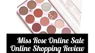 Miss Rose Online Shopping Review/Sale