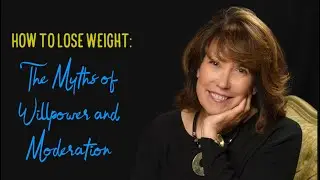 How to Lose Weight: The Myths of Willpower and Moderation