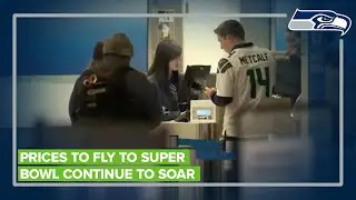 Prices for flying into San Jose to cheer on the Seahawks in the Super Bowl soar