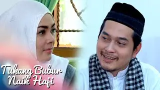 Tukang Bubur Naik Haji Eps 2029 Part 1 [TBNH] [12 Juli 2016]