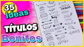 35 IDEAS PARA DECORAR TUS APUNTES | COMO HACER TITULOS BONITOS |NatyGloss