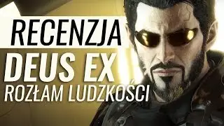 Czy Jensen podołał? Recenzja Deus Ex: Rozłam Ludzkości