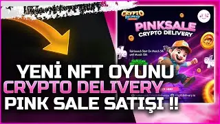 Yeni &Ccedil;ıkacak NFT Oyunu Crypto Delivery Pink Sale &Ouml;n Satışı - Sipariş Teslim Et Coin Kazan !!