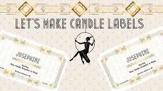 LET'S MAKE CANDLE LABELS!!!