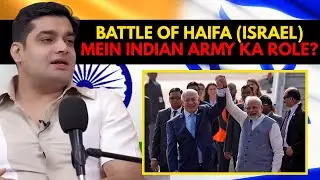 Battle Of Haifa (ISRAEL) Mein Indian Army Ka Role? || Best Of RealTalk ||
