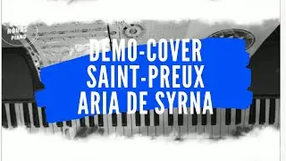 Saint Preux - Aria De Syrna Piano Cover (Demo Version)