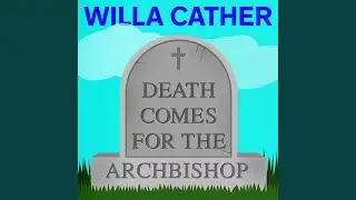 Chapter 56 - Death Comes for the Archbishop