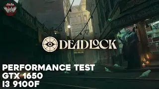 DeadLock - Checking performance on GTX 1650 + I3 9100F