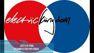 Lexy & K-Paul - TechnoLectro Pop [2000]