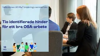 Tio identifierade hinder för ett bra OSA-arbete