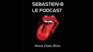 Sebastien B (House From Ibiza #69)