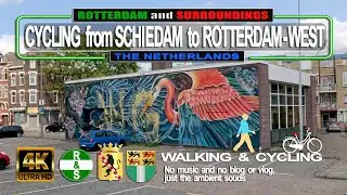 (4K) ROTTERDAM - CYCLING from SCHIEDAM-ZUID to ROTTERDAM-WEST (The Netherlands) Walking and Cycling
