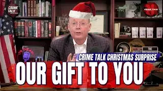 Crime Talk Christmas Surprise &ndash; Our Gift To You